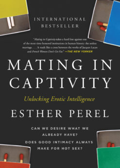 Mating in Captivity: Unlocking Erotic Intelligence eBook
