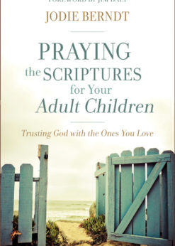 Praying the Scriptures for Your Adult Children eBook