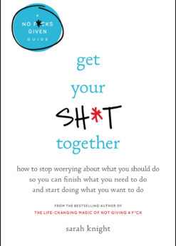 Get Your Sh*t Together eBook