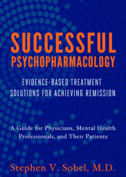 Successful Psychopharmacology: Evidence-Based Treatment Solutions for Achieving Remission eBook