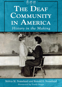 The Deaf Community in America: History in the Making eBook