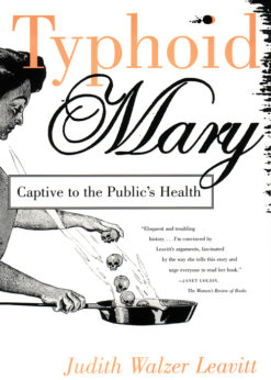 Typhoid Mary: Captive to the Public's Health eBook