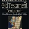 Dictionary of the Old Testament: Pentateuch: A Compendium of Contemporary Biblical Scholarship eBook