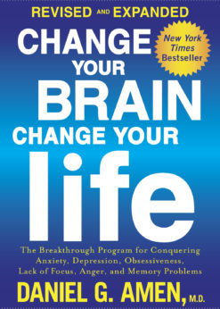 Change Your Brain, Change Your Life (Revised and Expanded) eBook