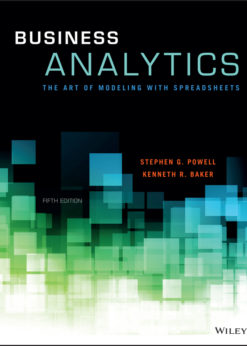 Business Analytics: The Art of Modeling With Spreadsheets eBook