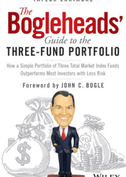 The Bogleheads' Guide to the Three-Fund Portfolio: How a Simple Portfolio of Three Total Market Index Funds Outperforms Most Investors with Less Risk eBook