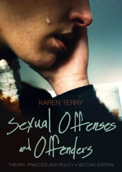Sexual Offenses and Offenders: Theory, Practice, and Policy eBook