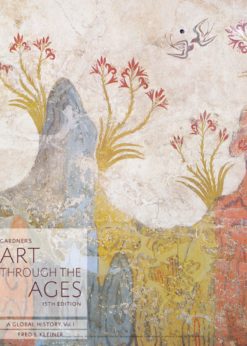 Gardner's Art through the Ages: A Global History, Volume I eBook
