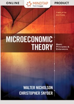 MindTap Economics for Nicholson/Snyder's Microeconomic Theory: Basic Principles and Extensions, 12th Edition eBook