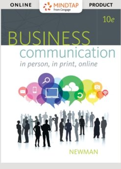 MindTap Business Communication for Newman's Business Communication: In Person, In Print, Online, 10th Edition, [Instant Access], 1 term (6 months) eBook