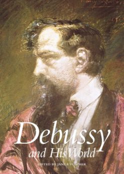Debussy and His World eBook