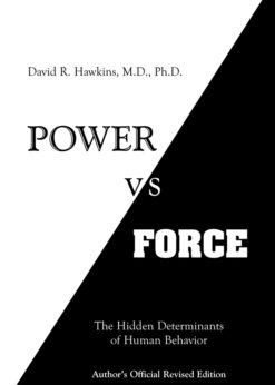 Power vs. Force: The Hidden Determinants of Human Behavior eBook