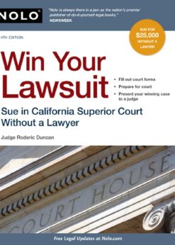 Win Your Lawsuit: Sue in California Superior Court Without a Lawyer eBook