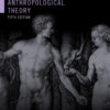 A History of Anthropological Theory, Fifth Edition eBook