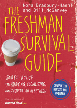The Freshman Survival Guide: Soulful Advice for Studying, Socializing, and Everything In Between eBook