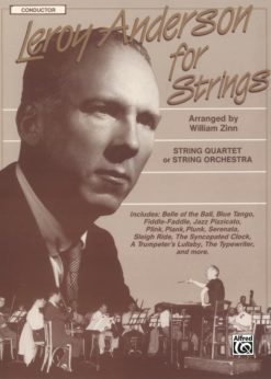 Leroy Anderson for Strings for Conductor Score: For String Quartet or String Orchestra eBook