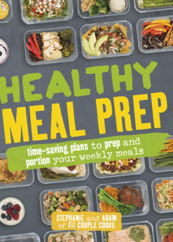 Healthy Meal Prep: Time-saving plans to prep and portion your weekly meals eBook