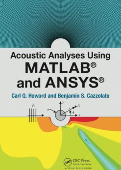 Acoustic Analyses Using Matlab® and Ansys® eBook