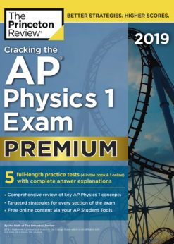 Cracking the AP Physics 1 Exam 2019, Premium Edition eBook