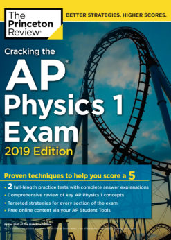 Cracking the AP Physics 1 Exam, 2019 Edition eBook