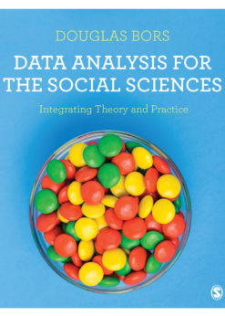 Data Analysis for the Social Sciences: Integrating Theory and Practice eBook