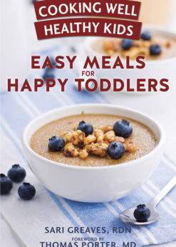Cooking Well Healthy Kids: Easy Meals for Happy Toddlers eBook