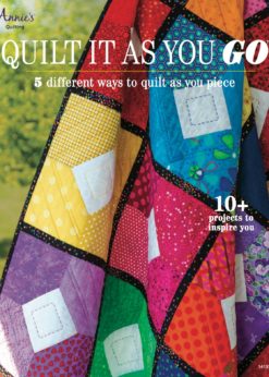 Quilt It as You Go: 5 Different Ways to Quilt as You Piece eBook