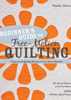 Beginner’s Guide to Free-Motion Quilting: 50+ Visual Tutorials to Get You Started • Professional-Quality Results on Your Home Machine eBook