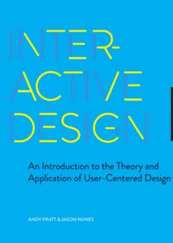 Interactive Design: An Introduction to the Theory and Application of User-centered Design eBook