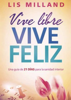 Vive libre, vive feliz eBook
