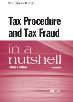 Watson's Tax Procedure and Tax Fraud in a Nutshell, 4th eBook