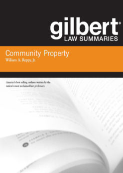 Gilbert Law Summaries on Community Property, 18th eBook