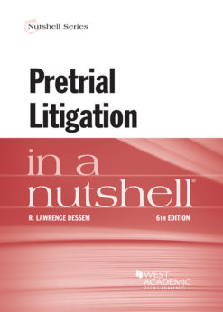 Dessem's Pretrial Litigation in a Nutshell eBook