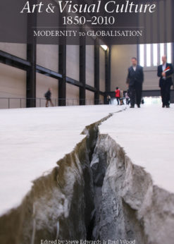 Art & Visual Culture 1850-2010: Modernity to Globalisation eBook