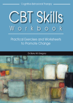 CBT Skills Workbook: Practical Exercises and Worksheets to Promote Change eBook