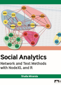 Social Analytics: Network and Text Methods with NodeXL and R eBook