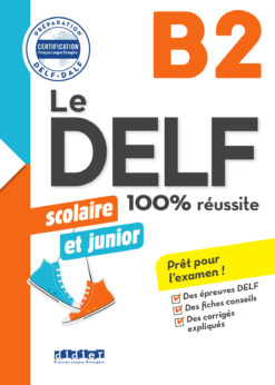 Le DELF junior scolaire  - 100% réussite - B2 - Livre - Version numérique epub eBook