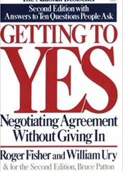 Getting to Yes: Negotiating Agreement Without Giving In eBook