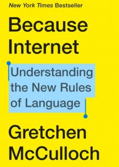 Because Internet: Understanding the New Rules of Language eBook