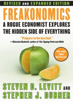 Freakonomics Rev Ed: A Rogue Economist Explores the Hidden Side of Everything eBook