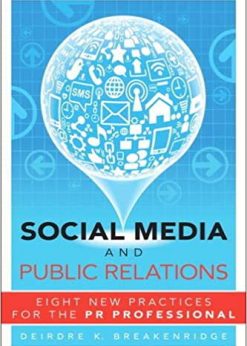 Social Media and Public Relations: Eight New Practices for the PR Professional eBook