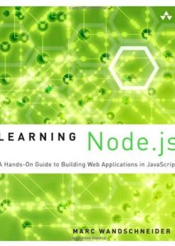 Learning Node.js: A Hands-On Guide to Building Web Applications in JavaScript eBook
