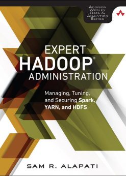 Expert Hadoop Administration: Managing, Tuning, and Securing Spark, YARN, and HDFS eBook