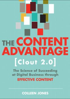 The Content Advantage (Clout 2.0): The Science of Succeeding at Digital Business through Effective Content eBook