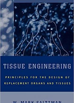 Tissue Engineering: Engineering Principles for the Design of Replacement Organs and Tissues eBook