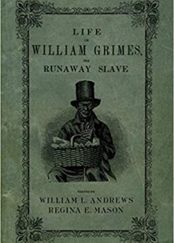 Life of William Grimes, the Runaway Slave eBook