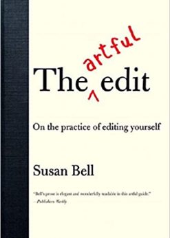 The Artful Edit: On the Practice of Editing Yourself eBook