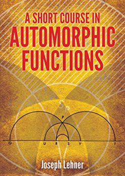 A Short Course in Automorphic Functions eBook
