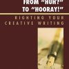 From 'Huh?' to 'Hurray!': Righting Your Creative Writing eBook
