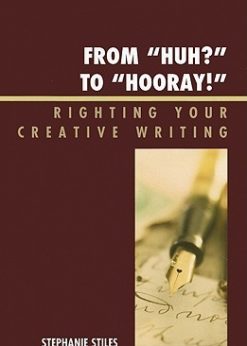 From 'Huh?' to 'Hurray!': Righting Your Creative Writing eBook